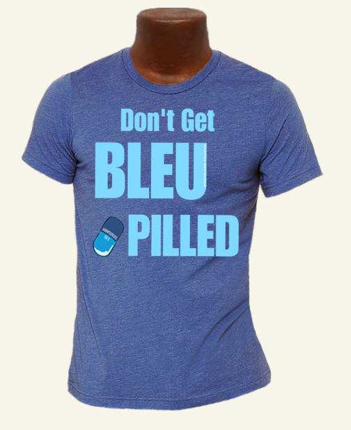 Don't Get Bleu Pilled