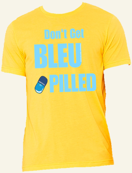 Don't Get Bleu Pilled